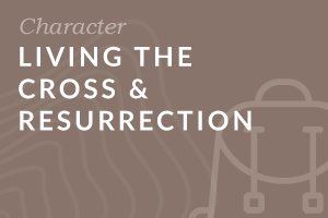 Living the Cross and Resurrection (Foundation-level)