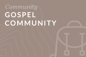 Gospel Community (Foundation-level)